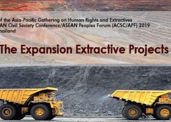 Statement of the Asia-Pacific Gathering on Human Rights and Extractives During ASEAN Civil Society Conference/ASEAN Peoples Forum (ACSC/APF) 2019 Bangkok, Thailand
