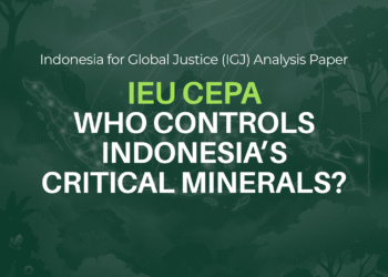 IEU CEPA: WHO CONTROLS INDONESIA’S CRITICAL MINERALS?