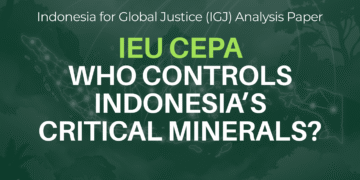 IEU CEPA: WHO CONTROLS INDONESIA’S CRITICAL MINERALS?